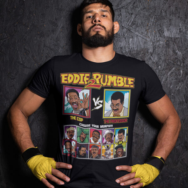 Eddie 2 Rumble Axel Foley vs Nutty Professor Tee