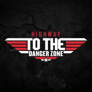Highway to the Danger Zone Top Gun Typography