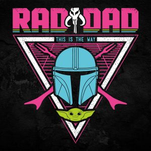Rad Dad Mando Fathers Day Tee