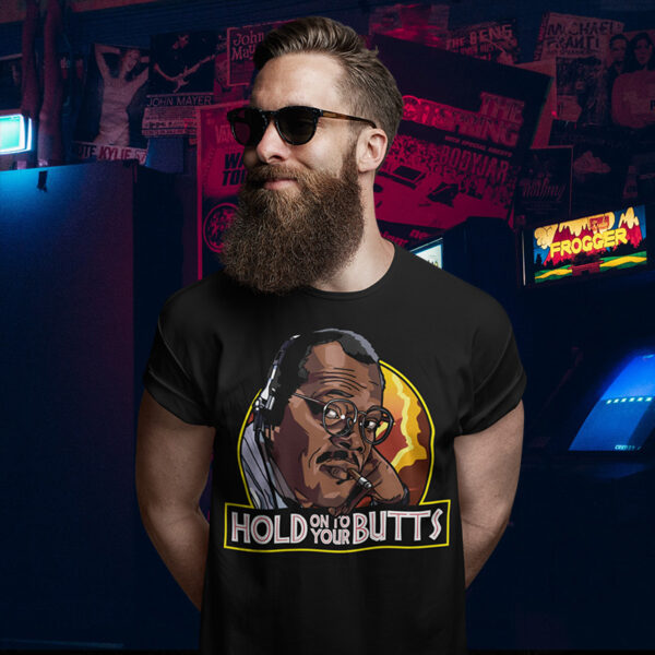 Hold on to your Butts Jackson Tshirt
