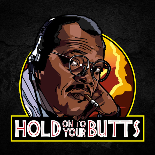 Hold on to your butts - Samuel L Jackson