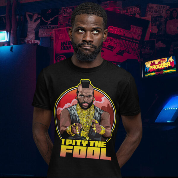 I Pity The Fool T-shirt Mr T.