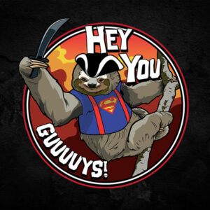 Hey You Guys Sloth Tshirt