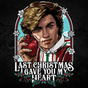Last Christmas I Gave You My Heart
